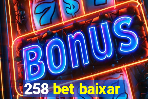 258 bet baixar